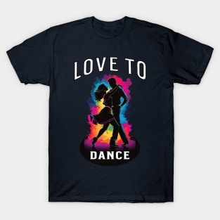 Love to dance T-Shirt